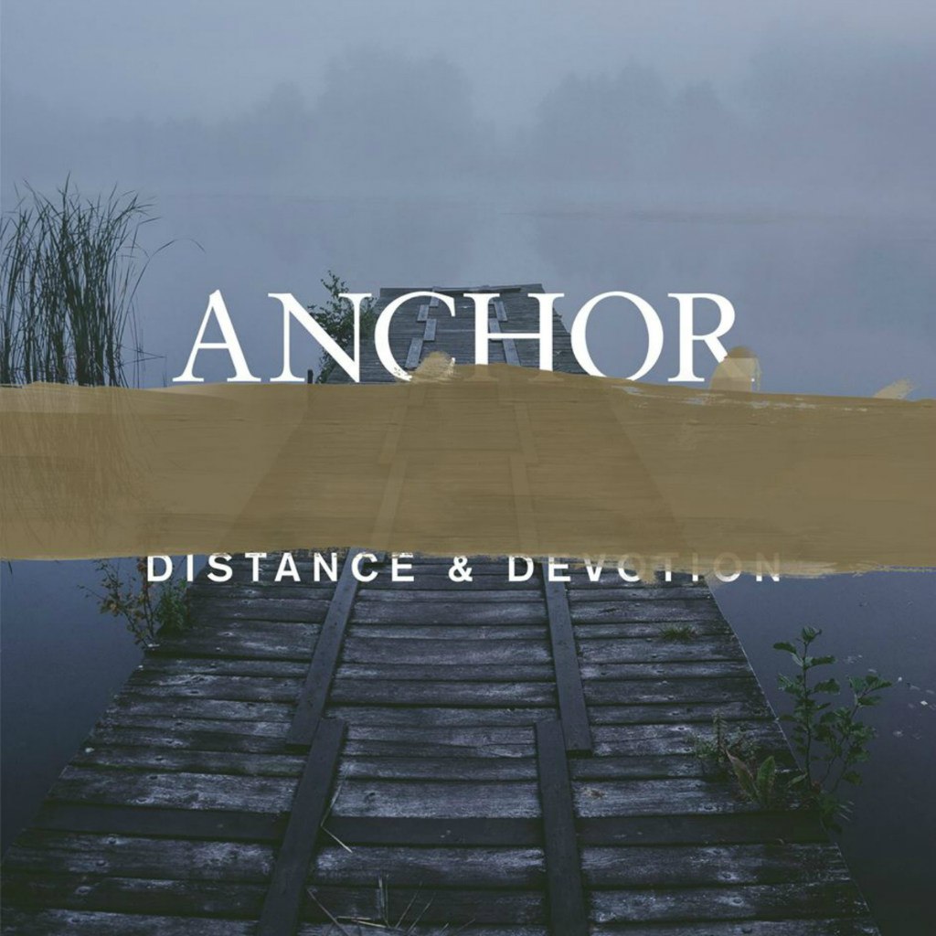 Anchor – Distance & Devotion (2015)